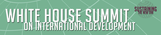 White House Summit on International 
Development