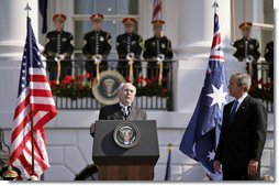 Prime Minister John Howard speaks during the State Arrival Ceremony held in his honor on the South Lawn Tuesday, May 16, 2006. "Terrorism respects no value system; terrorism does not respect the tenets of the great religions of the world; terrorism is based on evil, intolerance and bigotry," said Prime Minister Howard of America and Australia's efforts in the War of Terror. "And no free societies, such as Australia and the United States, can ever buckle under to bigotry and intolerance." White House photo by Paul Morse