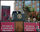 President George W. Bush addresses his remarks Tuesday, June 12, 2007, at the dedication ceremony for the Victims of Communism Memorial in Washington, D.C. President Bush, in recalling the lessons of the Cold War said, "that freedom is precious and cannot be taken for granted; that evil is real and must be confronted." White House photo by Joyce N. Boghosian